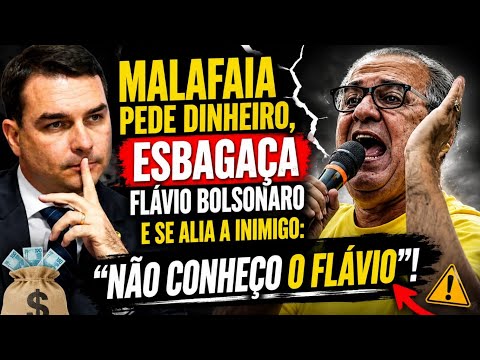 😡BOMBA! MALAFAIA PEDE DINHEIRO, DETONA FLÁVIO BOLSONARO E SURPREENDE COM DECLARAÇÃO EXPLOSIVA!🫢
