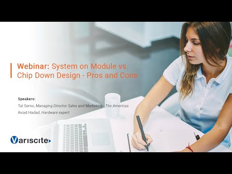 Webinar: System on Module vs. Chip Down Design - Pros and Cons