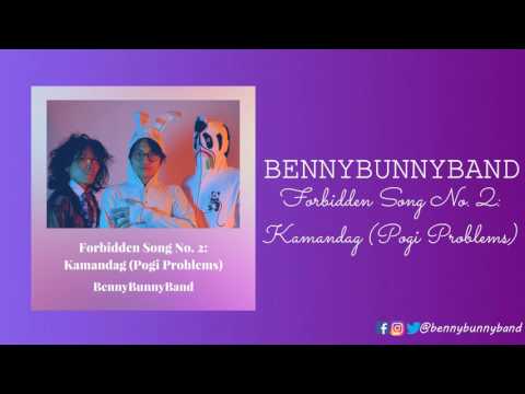 BennyBunnyBand - Forbidden Song No. 2 Kamandag x Pogi Problems (Official Audio)