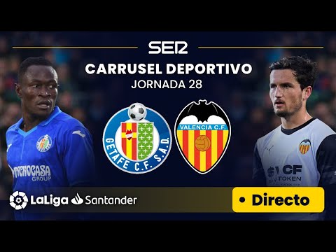 ⚽️ EN DIRECTO | GETAFE C.F. - VALENCIA C.F. #LaLiga Jornada 28