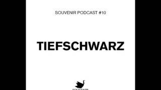 Souvenir Music Podcast #10 by Tiefschwarz