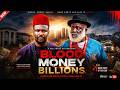 BLOOD MONEY BILLIONS NEW MOVIE ZUBBY MICHEAL LATEST NIGERIAN NOLLYWOOD MOVIE 2026