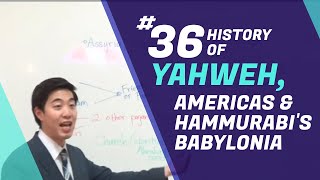 History of Yahweh, Americas &amp; Hammurabi&#39;s Babylonia | Intermediate Discipleship #36 | Dr. Gene Kim