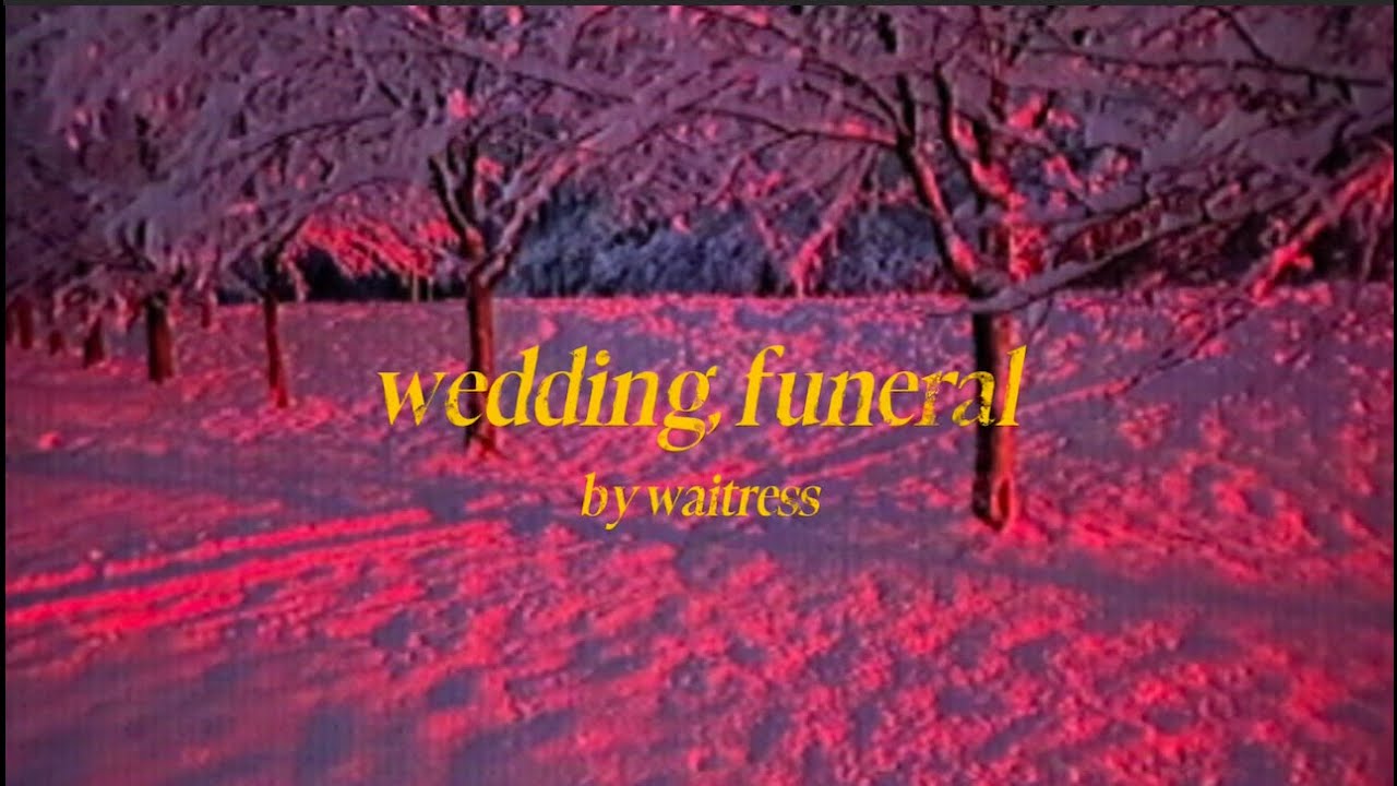 Waitress - Wedding, Funeral (Official Lyric Video)