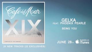Gelka feat. Phoenix Pearle - Being You (Café del Mar Vol. 19)