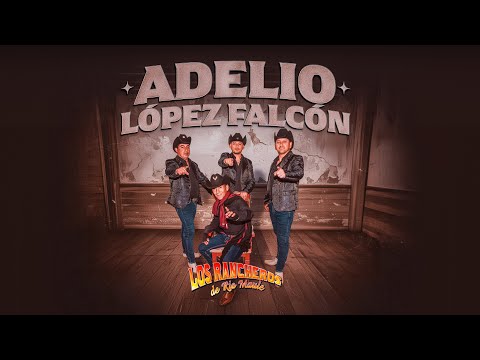 Los Rancheros de Río Maule - Adelio López Falcón (Video Oficial)