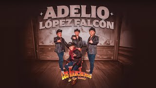 Los Rancheros de Río Maule - Adelio López Falcón (Video Oficial)