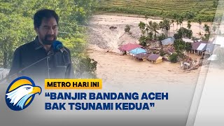Download lagu Mualem: Banjir Bandang Aceh Bak Tsunami Kedua - [Metro Hari Ini] mp3