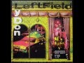 Leftfield Lydon_Open Up (The Dust Brothers ...