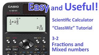 ClassWiz Calculator Tutorial -  Pre-Algebra 3-2 Fractions and Mixed numbers