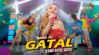 Download lagu GATAL - Dara Fu | Kamu Gatal.. Gatal.. Gatal.. | Remix Terbaru mp3