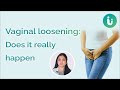 Vaginal loosening: does it really happen? What are the causes and how to tighten it.