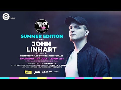 French V.I.P Club SUMMER EDITION with JOHN LINHART
