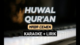 Download lagu Huwal Qur'an | Karaoke Version | Nada Cewek mp3 Download lagu Huwal Qur'an | Karaoke Version | Nada Cewek mp3