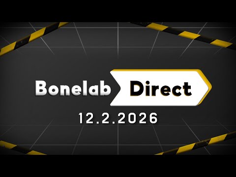 Bonelab Direct 12.2.2026 | Bonelab - Stress Level Zero