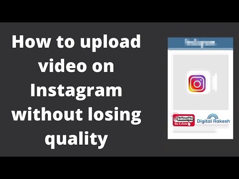 How To Upload Videos to Instagram with Orginal Quality