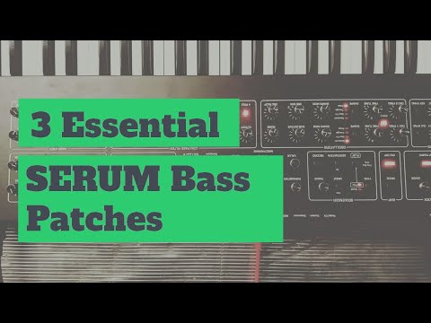 3 Essential SERUM Bass Patches | Xfer Serum Tutorial 2022