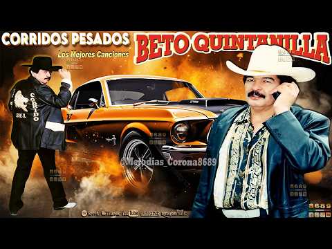 Beto Quintanilla Mix 2026 🦁 | Sus Mejores Éxitos (El Mero León del Corrido)