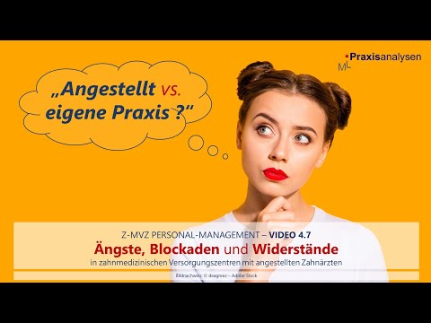 Eigene Praxis gründen oder besser Anstellung als Zahnarzt im Z-MVZ? Teil 4.7 [Personal Management]