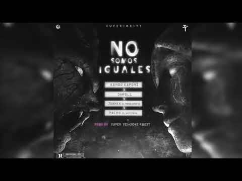 DARELL FT KENDO JUANKA EL PROBLEMATIK X PACHO (NO SOMOS IGUALES)  ESTRENO