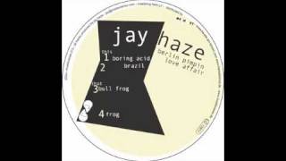 Jay Haze - Boring Acid [Musik Krause, 2005]