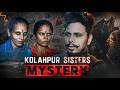 KOLHAPUR Sisters Mysterious CASE 1990s 4K