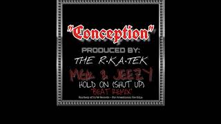 CONCEPTION PROD. BY THE R KA TEK: MGK &amp; JEEZY - HOLD ON (SHUT UP) #BEATMIX