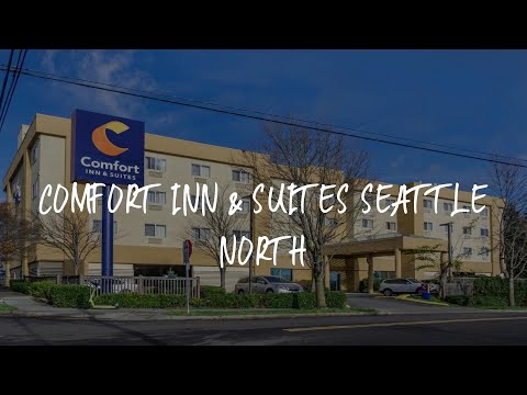 Comfort Inn & Suites Seattle North Review - Seattle , United States of America