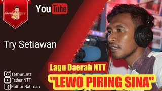Download lagu Lagu Favorit NTT..!!! Leworo Piring Sina || Cover Try Setiawan mp3 Download lagu Lagu Favorit NTT..!!! Leworo Piring Sina || Cover Try Setiawan mp3