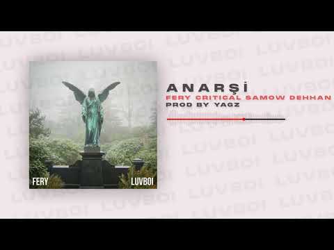 fery x critical x samow x dehhan - anarşi (prod. by yagz) [Official Audio]
