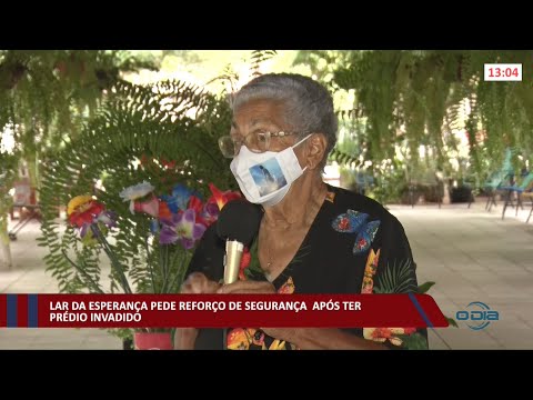 Lar da Esperança pede reforço de segurança após ter prédio invadido 05 01 2022