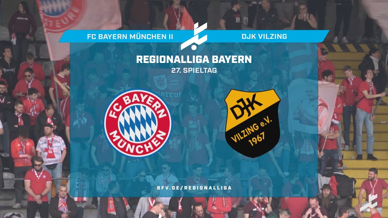 Bayern München II vs DJK Vilzing Highlights