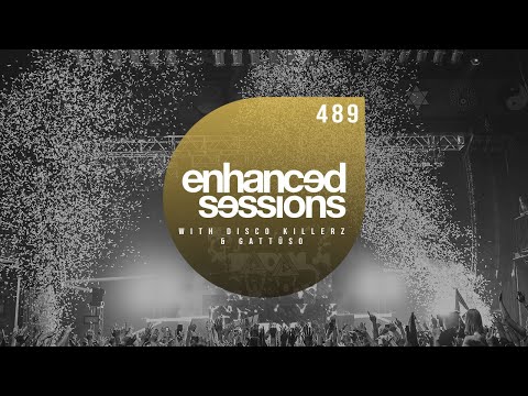 Enhanced Sessions 489 with Disco Killerz & GATTÜSO