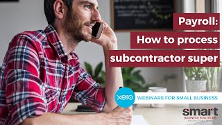 XERO How To: How to process subcontractor payments in Xero