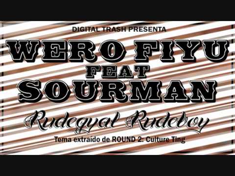 WERO FIYU feat SOURMAN Rudegyal Rudeboy