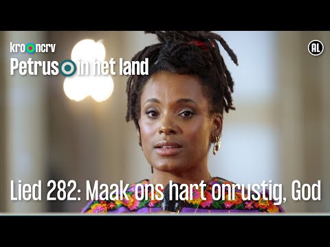 Lied 282: Maak ons hart onrustig, God | Petrus in het land | KRO-NCRV