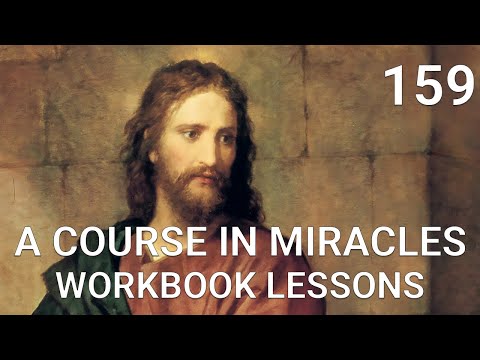 A COURSE IN MIRACLES - WORKBOOK LESSON 159 (spoken with subtitles)
