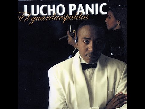 LUCHO PANIC - EL GUARDAESPALDA (BACHATA)