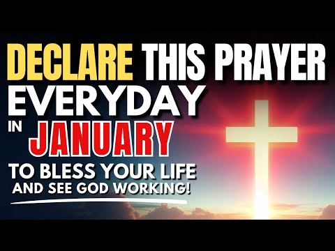 Declare Blessings Over January Month | Powerful New Month Prayer & Declarations