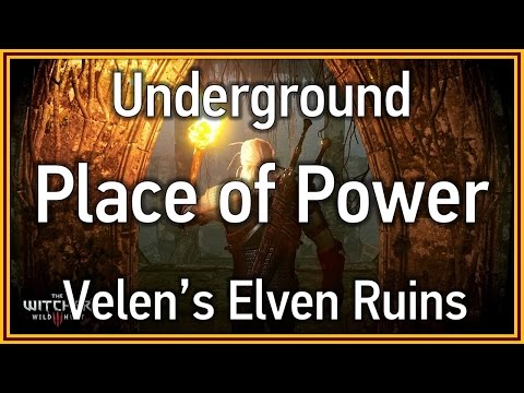 The Witcher 3: Wild Hunt - Underground Place of Power (Velen's Elven Ruins)