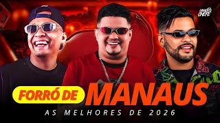 FORRÓ DE MANAUS - FORRÓ DI RESPEITO - JHOY EL PATRON - AS MELHORES DE 2026