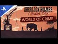 Sherlock Holmes | Chapter One - World of Crime Trailer | PS4