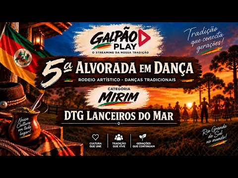 5ª ALVORADA EM DANÇA | DTG LANCEIROS DO MAR | MIRIM | APRESENTAÇÃO COMPLETA