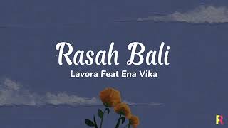 Download lagu Rasah Bali - Lavora Feat Ena Vika (lirik lagu) mp3 Download lagu Rasah Bali - Lavora Feat Ena Vika (lirik lagu) mp3