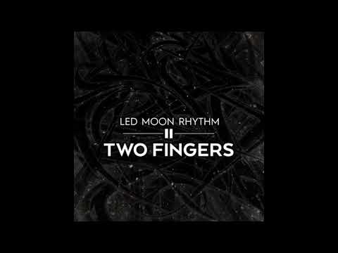 Two Fingers – LED Moon Rhythm (Official Audio)