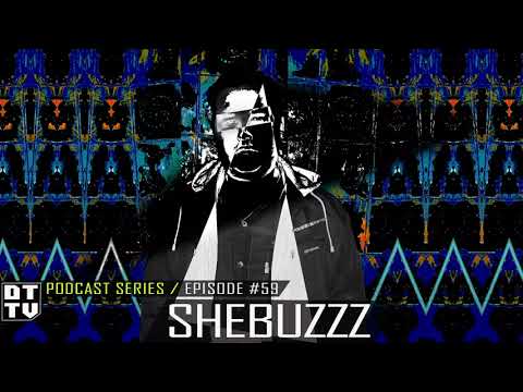 Shebuzzz - Dub Techno TV Podcast Series #59