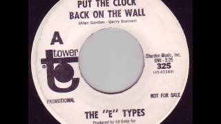 E Types - Put The Clock Back On The Wall