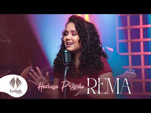 Hadassa Priscilla l Rema [Clipe Oficial]