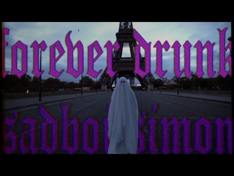 sadboi simon - Forever Drunk (Music Video)