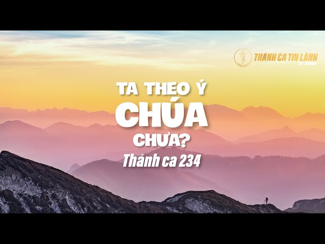 THÁNH CA 234 | TA THEO Ý CHÚA CHƯA | KARAOKE THÁNH CA TIN LÀNH